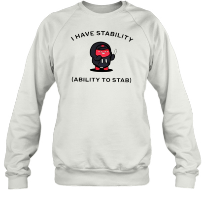 Azuki Beanz I Have Stability Ability To Stab T-Shirt