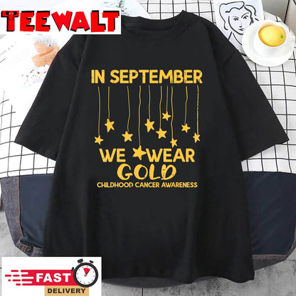 September We Wear Gold Childhood Cancer Awareness Support T-Shirt