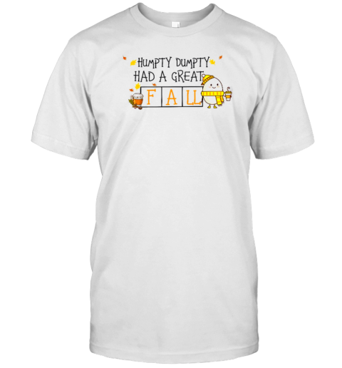 Humpty Dumpty Had A Great Fall Teacher T-Shirt - Style 4