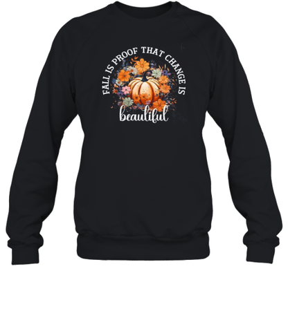 Fall Is Proof That Change Is Beautiful Halloween Sweater Women Fall Tee T-Shirt