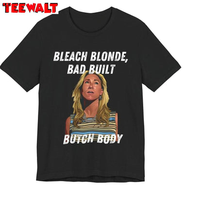 Cute Bleach Blonde Bad Built Butch Body Shirt, Funny Mtg Congress T Shirt Crewneck