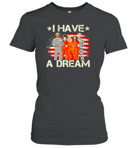 I Have A Dream Obama Pelosi Clinton Harris And Biden In Prison T-Shirt