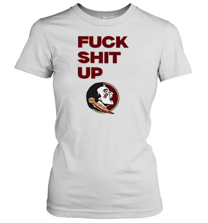 Florida State Seminoles Fuck Shit Up T-Shirt