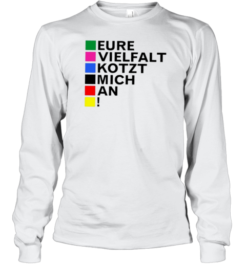 Eure Vielfalt Kotzt Mich An T-Shirt