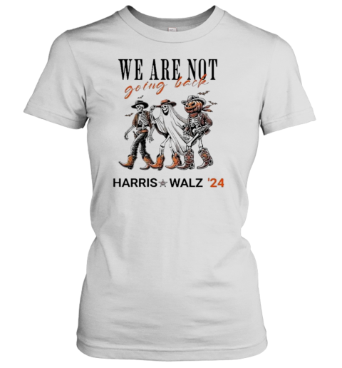 Harris Walz 2024 Halloween Skeleton We Are Not Going Back T-Shirt