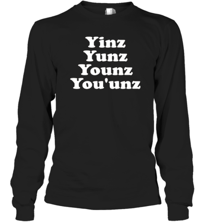 Yinz Yunz Younz You&#39Unz T-Shirt