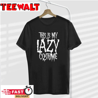 This Is My Lazy Costume - Funny Halloween Lazy Cheapskate T-Shirt