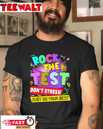 Rock The Test Dont Stress Testing Day Teachers Students T-Shirt