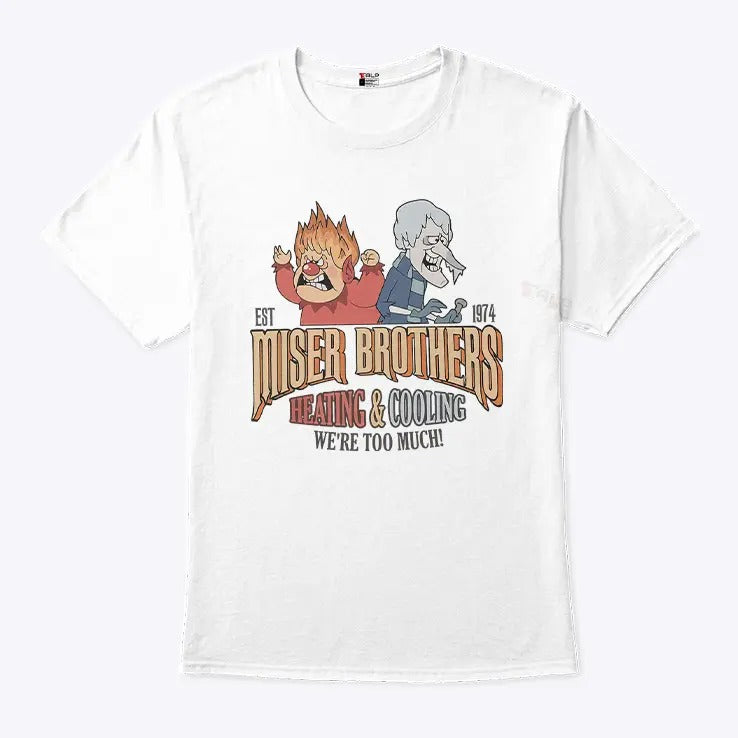 Miser Brothers Heating And Cooling We're Too Much Est 1974 Shirt