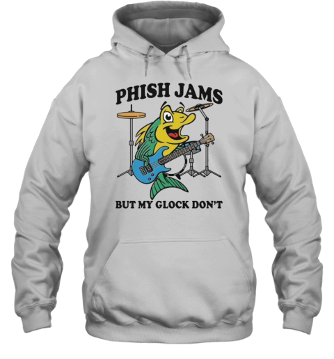 Phish Jams But My Glock Don&#39T T-Shirt