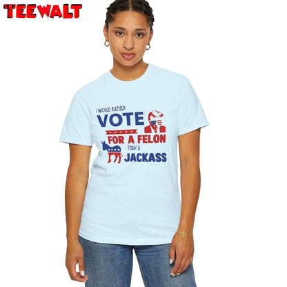 Comfort Colors I'd Rather Vote For A Melon Than A Jackass Shirt, Trendy Trump Crewneck Long Sleeve