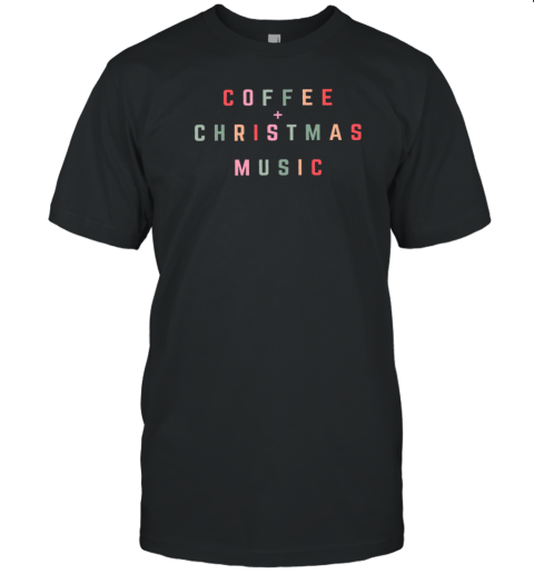 Coffee Christmas Music Teacher T-Shirt