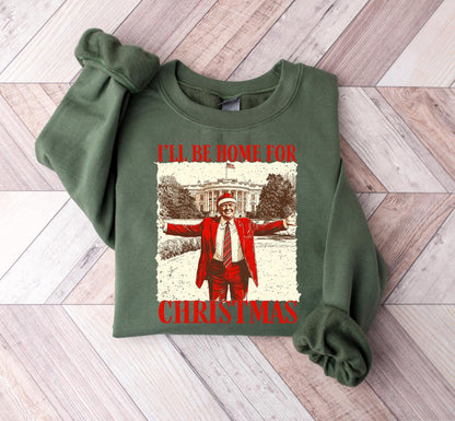 Humorous Trump Christmas I'll Be Home Shirt