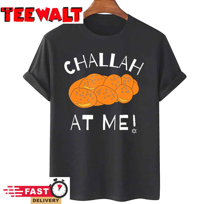 Challah at Me Rosh Hashanah Jewish Hanukkah T-Shirt