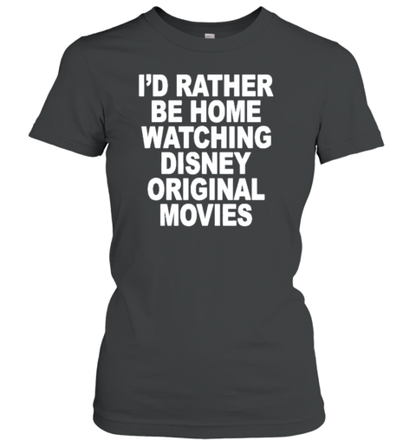 Anboymiguel I&#39d Rather Be Home Watching Disney Original Movies T-Shirt