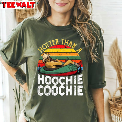 Trendy Hotter Than A Hoochie Coochie Shirt, Hoochie Hoochie Unisex T Shirt Sweater