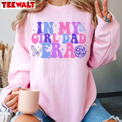 Awesome In My Girl Dad Era Shirt, Limited Dad Birthday Sweater