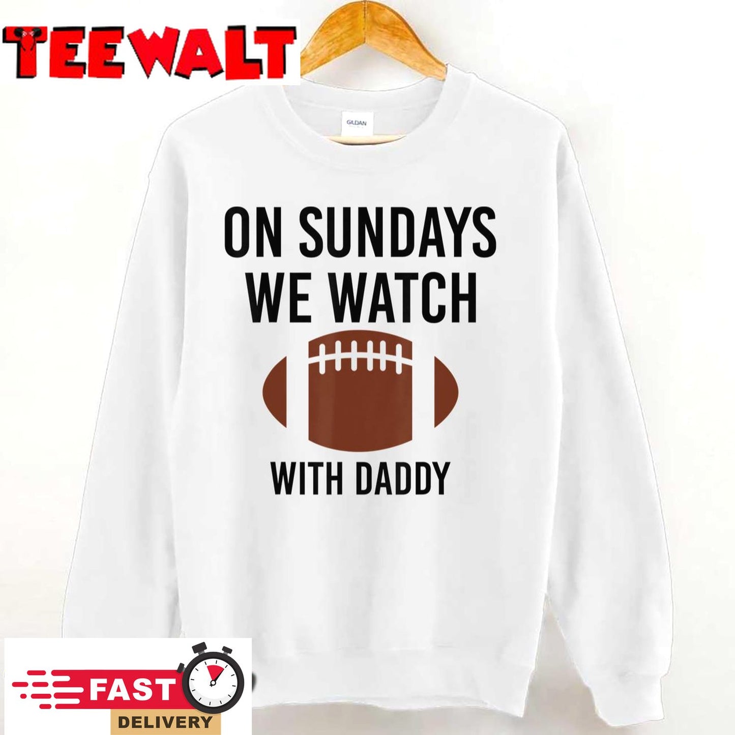 On Sundays We Watch With Daddy Funny Family Football Toddler T-Shirt