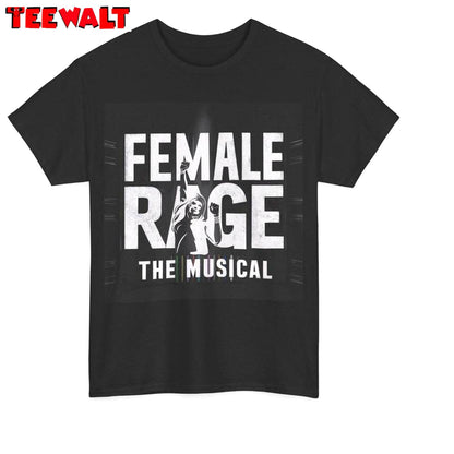 Creative Female Rage The Musical Shirt, New Rare Sweatshirt Unisex T Shirt Introvert Gift