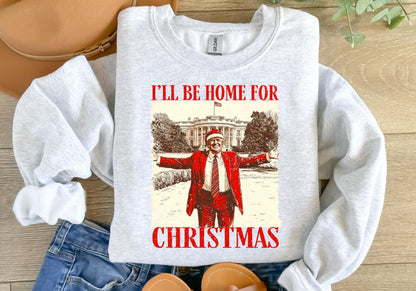 Humorous Trump Christmas I'll Be Home Shirt