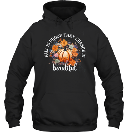 Fall Is Proof That Change Is Beautiful Halloween Sweater Women Fall Tee T-Shirt