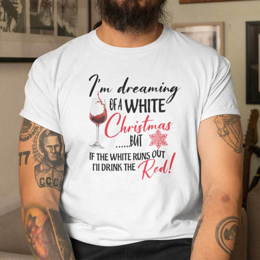 Christmas Wine Glass Shirt I'm Dreaming Of A White Christmas