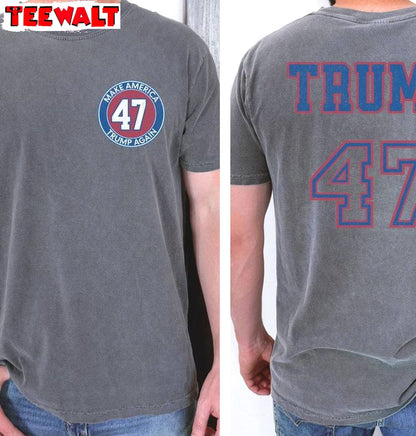 Comfort Colors Trump 47 Shirt, Trendy Trump 2024 Crewneck Long Sleeve