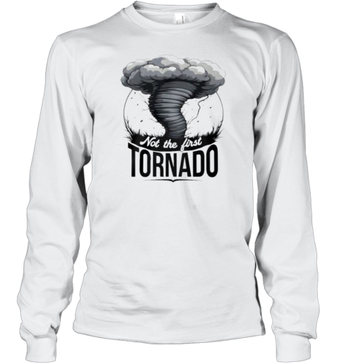 Not My First Tornado T-Shirt