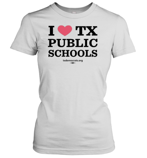 I Heart Texas Public Schools T-Shirt