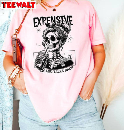 Expensive Difficult And Talks Back Skeleton Mama Shirt, Funny Mom Short Sleeve Long Sleeve