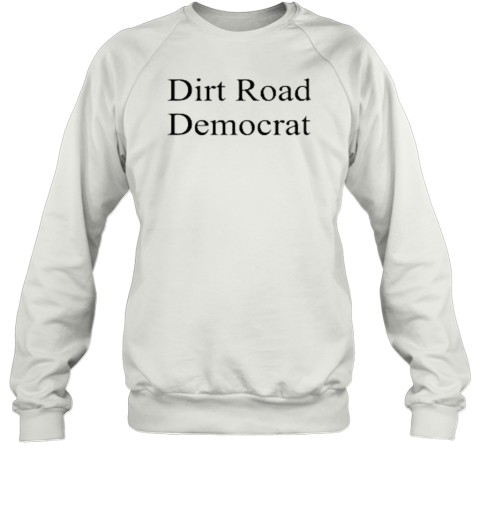 Dirt Road Democrat Mug, Tumbler Personalized T-Shirt