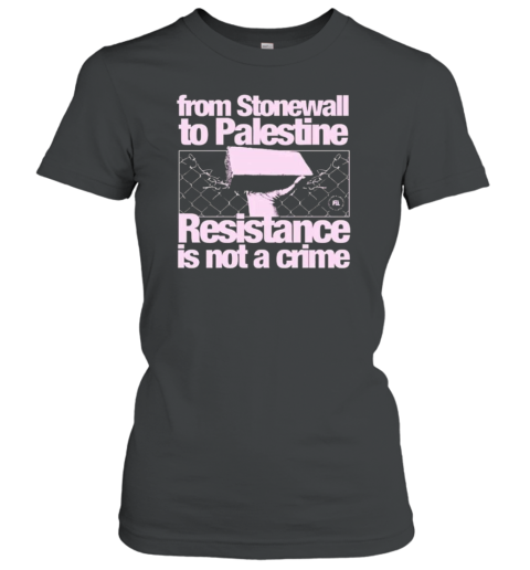 From Stonewall To Palestine Resistance Is Not A Crime T-Shirt