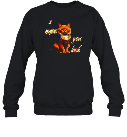 Cat I Made You Look T-Shirt