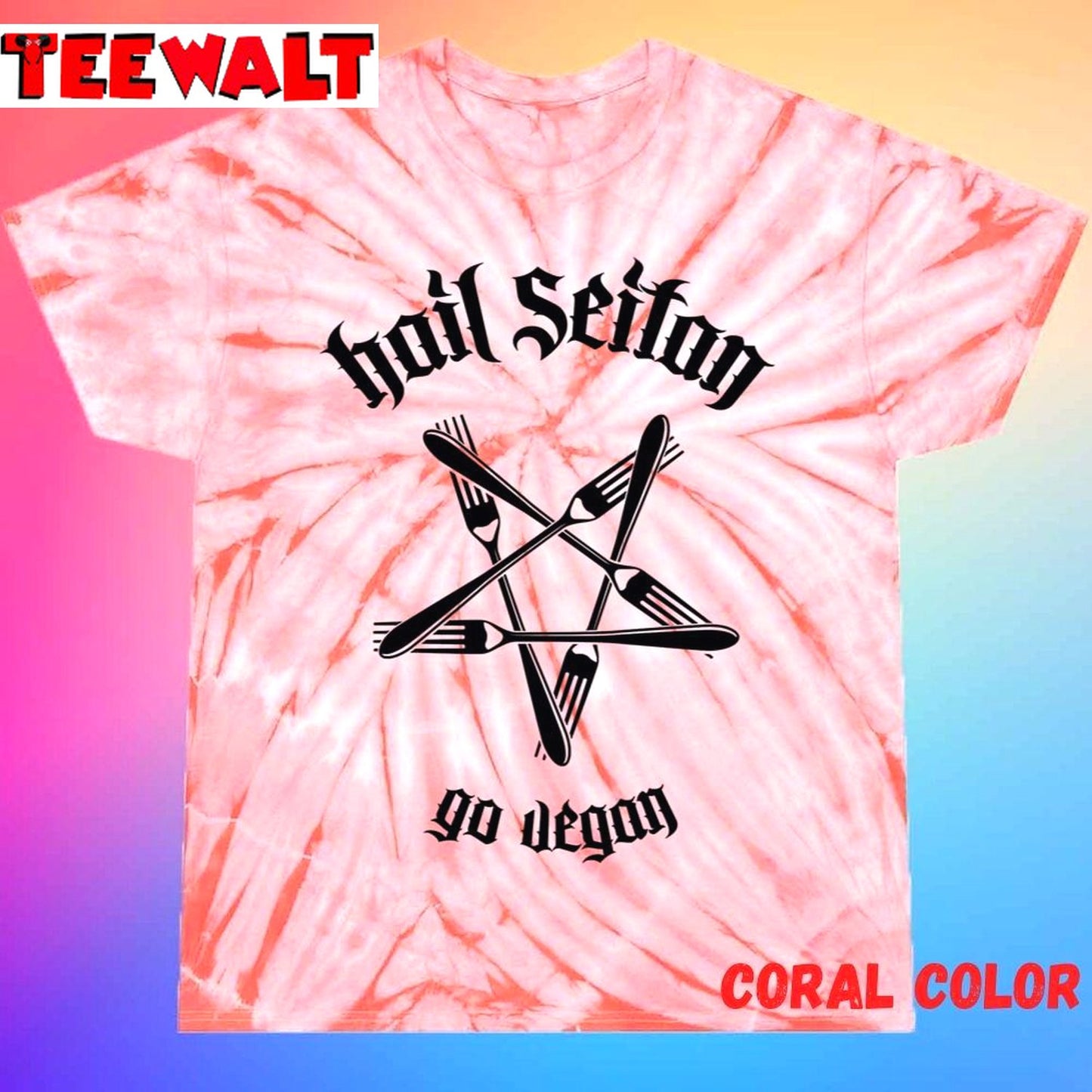 Hail Seitan Go Vegan Unisex Tie Dye Tee