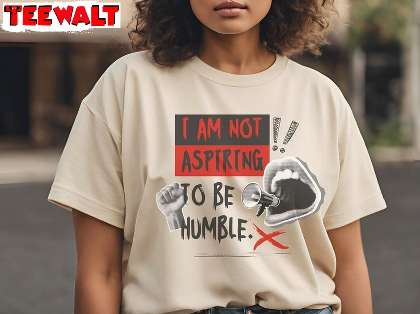 I Am Not Aspiring To Be Humble Shirt, Feminist Empowerment Tee