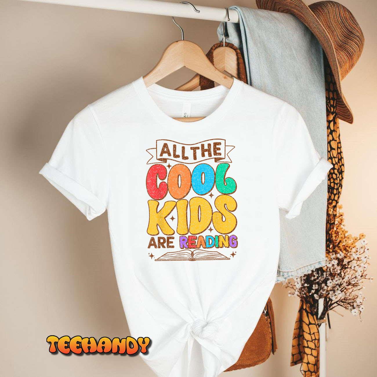 All The Cool Kids Are Reading Book Reading Teacher School T-Shirt