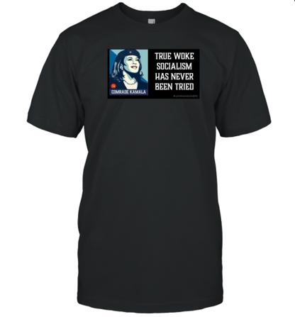 Comrade Kamala True Woke Socialism Has Never Been Tried 2024 T-Shirt