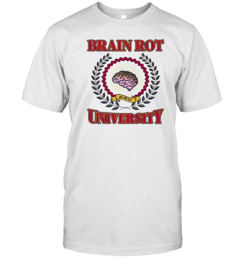 Brain Rot University T-Shirt