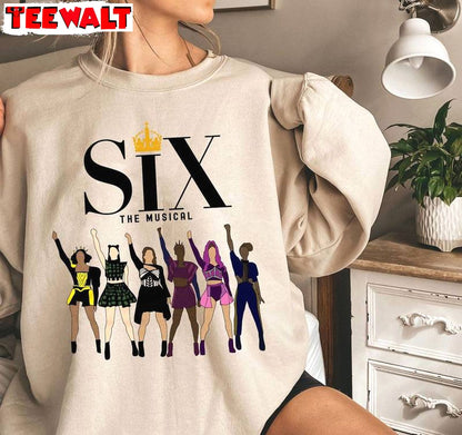 Broadway Six Musical Inspired Unisex Hoodie, Limited Six The Musical Shirt Sweater