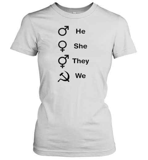 Communism He She They We T-Shirt