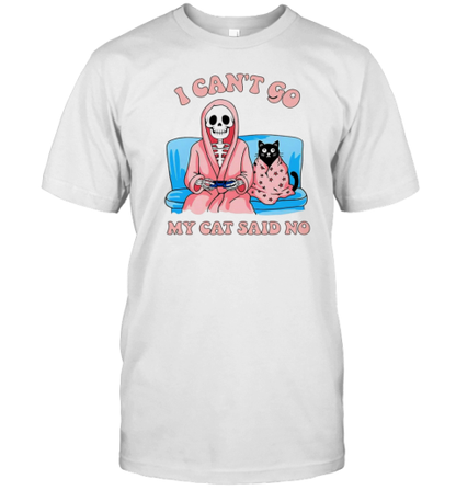 I Cant Go My Cat Said No Skeleton And Black Cat Halloween T-Shirt