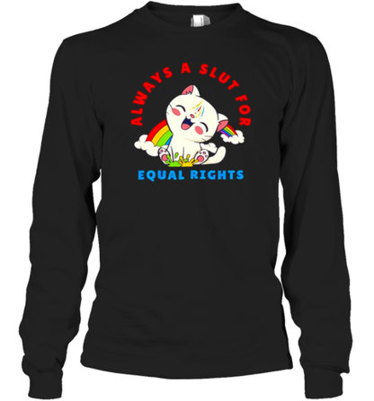 Always a slut for equal rights kitten T-Shirt