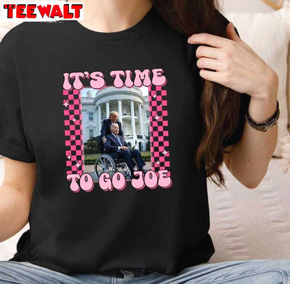 It's Time To Go Joe Cool Design Shirt, Comfort Political Trump T