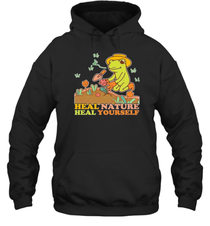 Heal Nature Heal Yourself Nature Frog Lovers T-Shirt