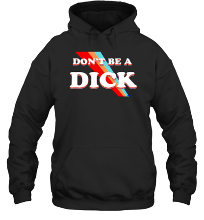 Nicole Shanahan Don&#39T Be A Dick T-Shirt