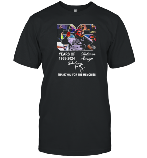 Fatman Scoop 56 Years Of 1968 2024 Thank You For The Memories T-Shirt