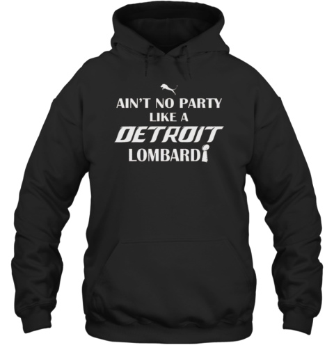 Ain&#39T No Party Like A Detroit Lions Lombardi T-Shirt