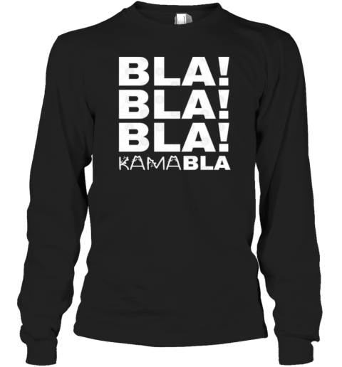 Bla Bla Bla Kamabla Kamala Harris T-Shirt