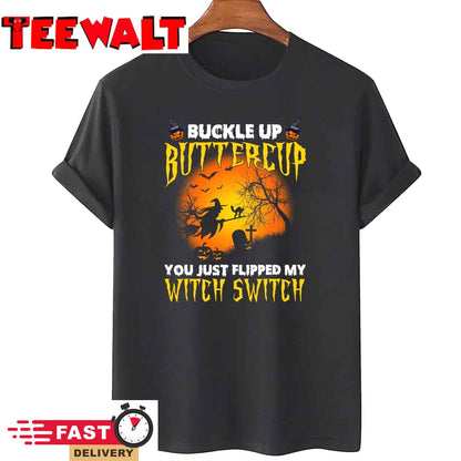 Halloween Buckle Up Buttercup You Just Flipped My Witch Pullover Hoodie