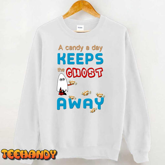 A Candy A Day Keeps The Ghost Away - Funny Cute Ghost With Candy Halloween Gift  Unisex T-Shirt